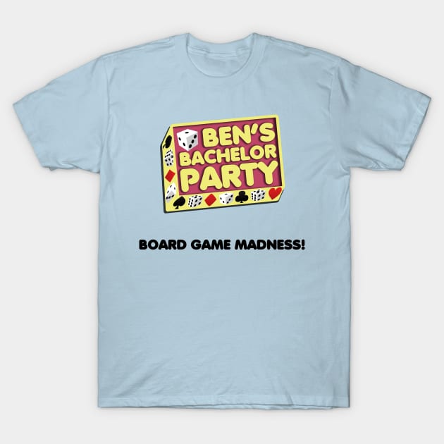 Ben's Bachelor Party T-Shirt by sheepypu